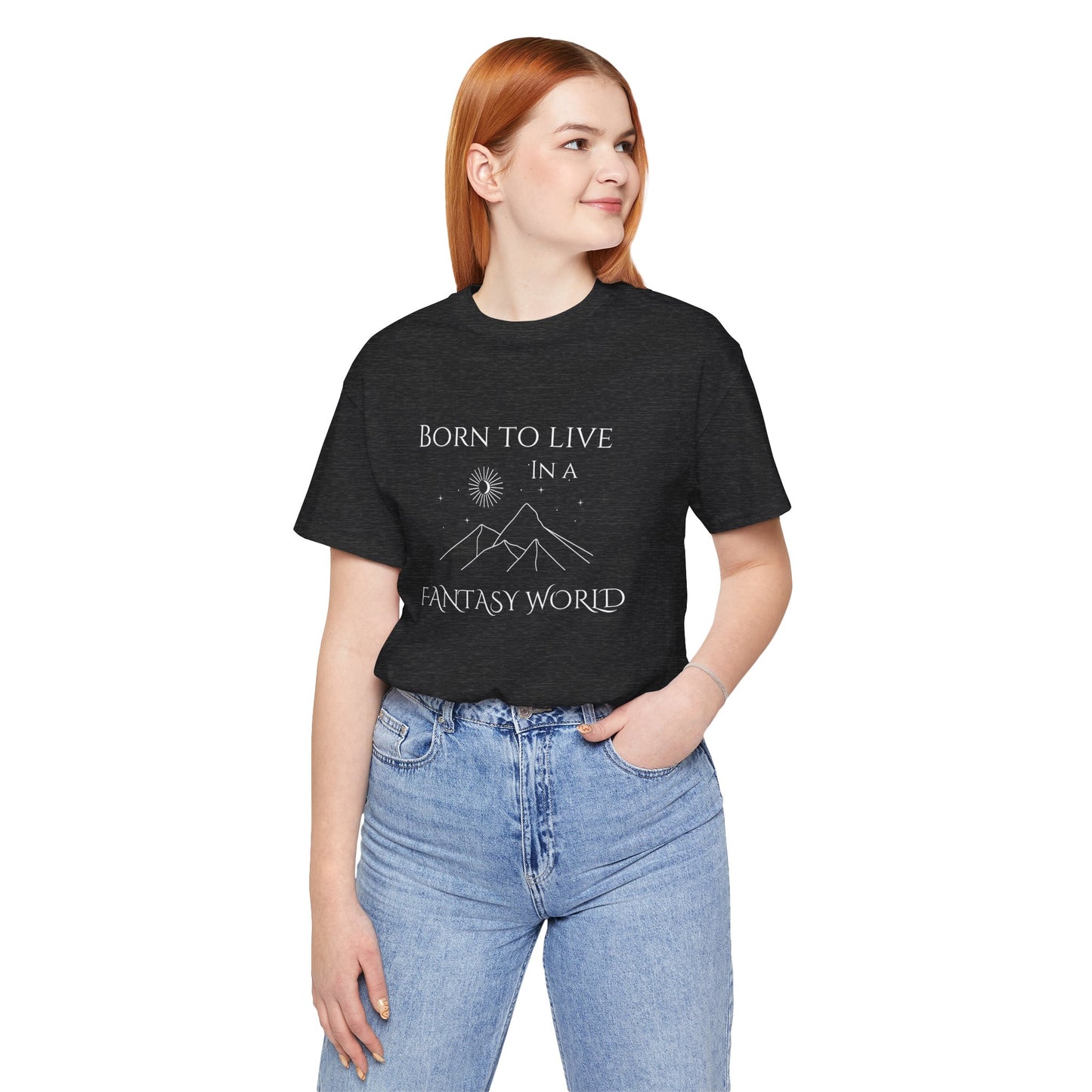 Born to live in a fantasy world t-shirt, fantasy themed apparel, booktok merch, gift for romantasy reader